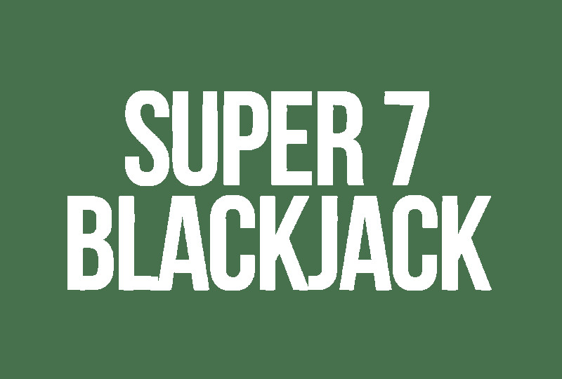 Super 7 Blackjack Side Bets | Strategy Guide